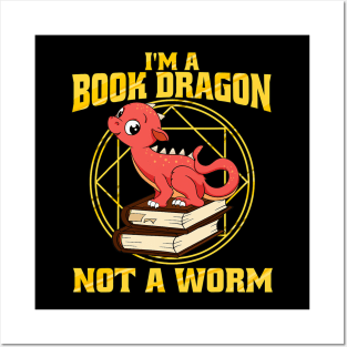 I'm A Book Dragon Not A Worm Posters and Art